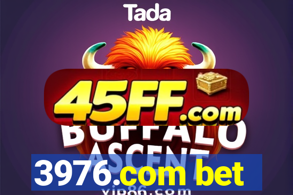 3976.com bet